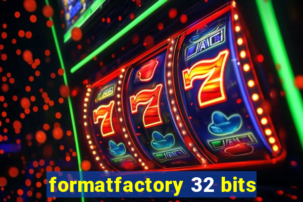 formatfactory 32 bits